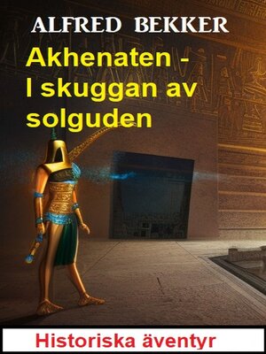cover image of Akhenaten--I skuggan av solguden